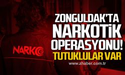 Zonguldak'ta narkotik operasyonu! Tutuklular var!