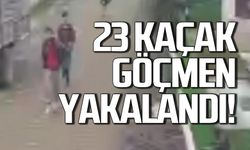 23 kaçak göçmen yakalandı!