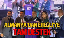 Almanya'dan Ereğli'ye tam destek