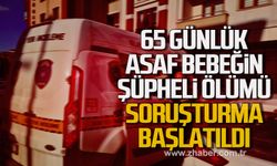 65 günlük Hüseyin Asaf bebeğin şüpheli ölümü! Soruşturma başlatıldı!