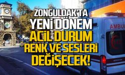 Zonguldak'ta yeni dönem! Acil durum ses ve renkleri değişiyor!