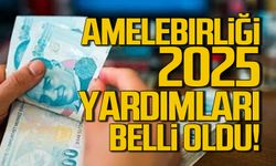 Amelebirliği 2025 yardımları belli oldu