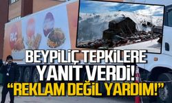 Beypiliç tepkilere yanıt verdi! "Reklam değil yardım"