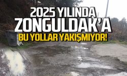 2025 yılında Zonguldak'ta bu yollar yakışmıyor!