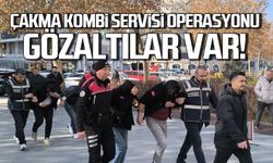 Çakma Kombi Servisi Operasyonu! Gözaltılar var!