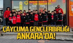 Çaycuma Gençlerbirliği Ankara'da!