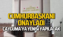 Cumhurbaşkanı onayladı! Çaycuma'ya yeni adliye sarayı yapılacak!