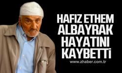 Hafız Ethem Albayrak hayatını kaybetti!