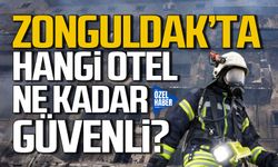 Zonguldak’taki oteller mercek altında? Hangi otel ne kadar güvenli?