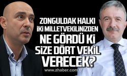 İpekçi;"Zonguldak halkı iki milletvekilinden ne görmüş ki kendisine dört milletvekili verecek?”