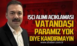 Çağlayan'dan işçi alımı açıklaması! "Vatandaşı paramız yok diye kandırmayın"