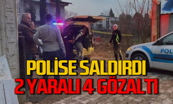 Polise saldırdı: 2 yaralı, 4 gözaltı