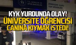 Zonguldak'ta KYK Yurdunda Olay! Canına kıymak istedi!