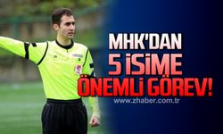 MHK'dan 5 isime önemli görev!