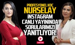 Profesyonel Koç Nurselay canlı yayında sorularımızı yanıtlıyor