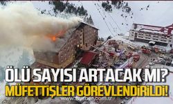 Kartalkaya'da ölü sayısı artacak mı? Müfettişler görevlendirildi!