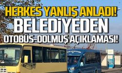 Herkes yanlış anladı! Belediyeden otobüs-dolmuş açıklaması!