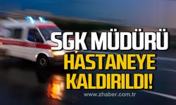 SGK Müdürü hastaneye kaldırıldı!