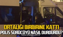 Alkollü sürücü ortalığı birbirine kattı! Polis nasıl durdurdu?