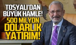 Tosyalı'dan büyük hamle! 500 milyon dolarlık yatırım!