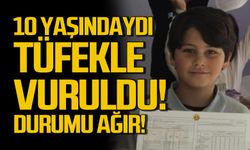 Tüfekle vurulan 10 yaşındaki çocuk ağır yaralandı!