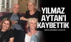 Yılmaz Aytan hayatını kaybetti!