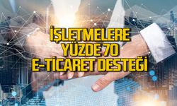 İşletmelere %70 E-Ticaret Desteği