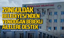 Zonguldak Belediyesi'nden yenidoğan bebekli ailelere destek!