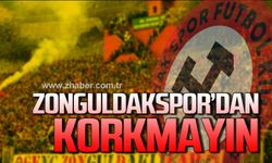 Zonguldakspor’dan korkmayın!