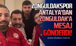 Zonguldakspor, Antalya'dan Zonguldak'a mesaj gönderdi!