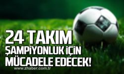 Zonguldak’ta 2. Amatör Lig’de 24 takım mücadele edecek!