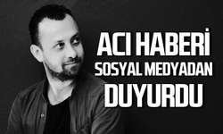 Umut Erses acı haberi sosyal medyadan duyurdu!