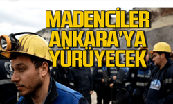 Zonguldaklı madenciler de var! Ankara'ya  yürüyecekler1