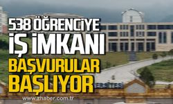 538 öğrenciye iş imkanı! Başvurular başlıyor!