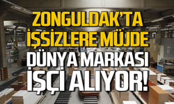 Zonguldak’ta işsizlere müjde! Dünya markası işçi alıyor