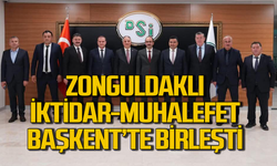 Zonguldaklı muhalefet-iktidar birlikte Başkent’te!