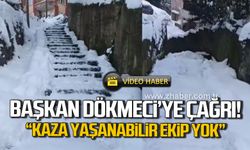 Başkan Altuğ Dökmeci'ye çağrı! "Kaza yaşanabilir ekip yok"