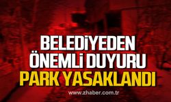 Kozlu Belediyesi'nden önemli duyuru! Park yasaklandı!