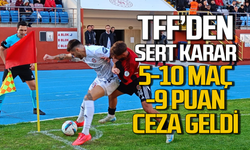 TFF'den şok ceza! 5-10 maç ceza -9 puanla başlama cezası geldi