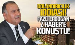 Fazlı Erdoğan dolandırıcılık iddialarına böyle yanıt verdi!