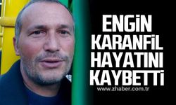 Engin Karanfil hayatını kaybetti!