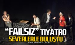 Failsiz tiyatro severlerle buluştu!