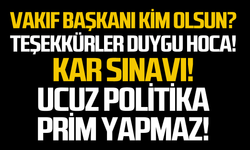 Vakıf başkanı kim olsun?