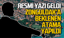 Zonguldak’a beklenen atama yapıldı! Ankara’dan resmi yazı geldi!