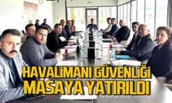 Zonguldak Havalimanı güvenliği masaya yatırıldı!