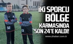 Çaycuma Gençlerbirliği Spor Kulübü'nün iki sporcu Bölge Karmasında son 24'e kaldı!