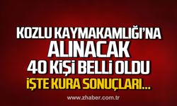 Kozlu Kaymakamlığı'na alınacak 40 kişi belli oldu! İşte kura sonuçları!