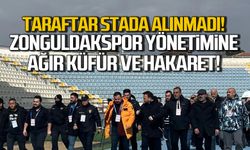 Zonguldakspor yönetimine ağır küfür! Taraftar stada alınmadı