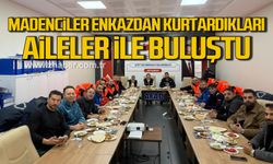 Madenciler enkazdan kurtardıkları aileler ile buluştu!