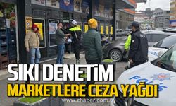 Kdz. Ereğli'de sıkı denetim! Marketlere ceza yağdı!